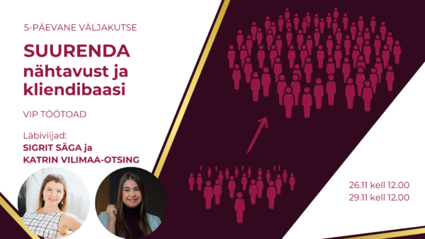 "Suurenda nähtavust ja kliendibaasi" väljakutse VIP pakett